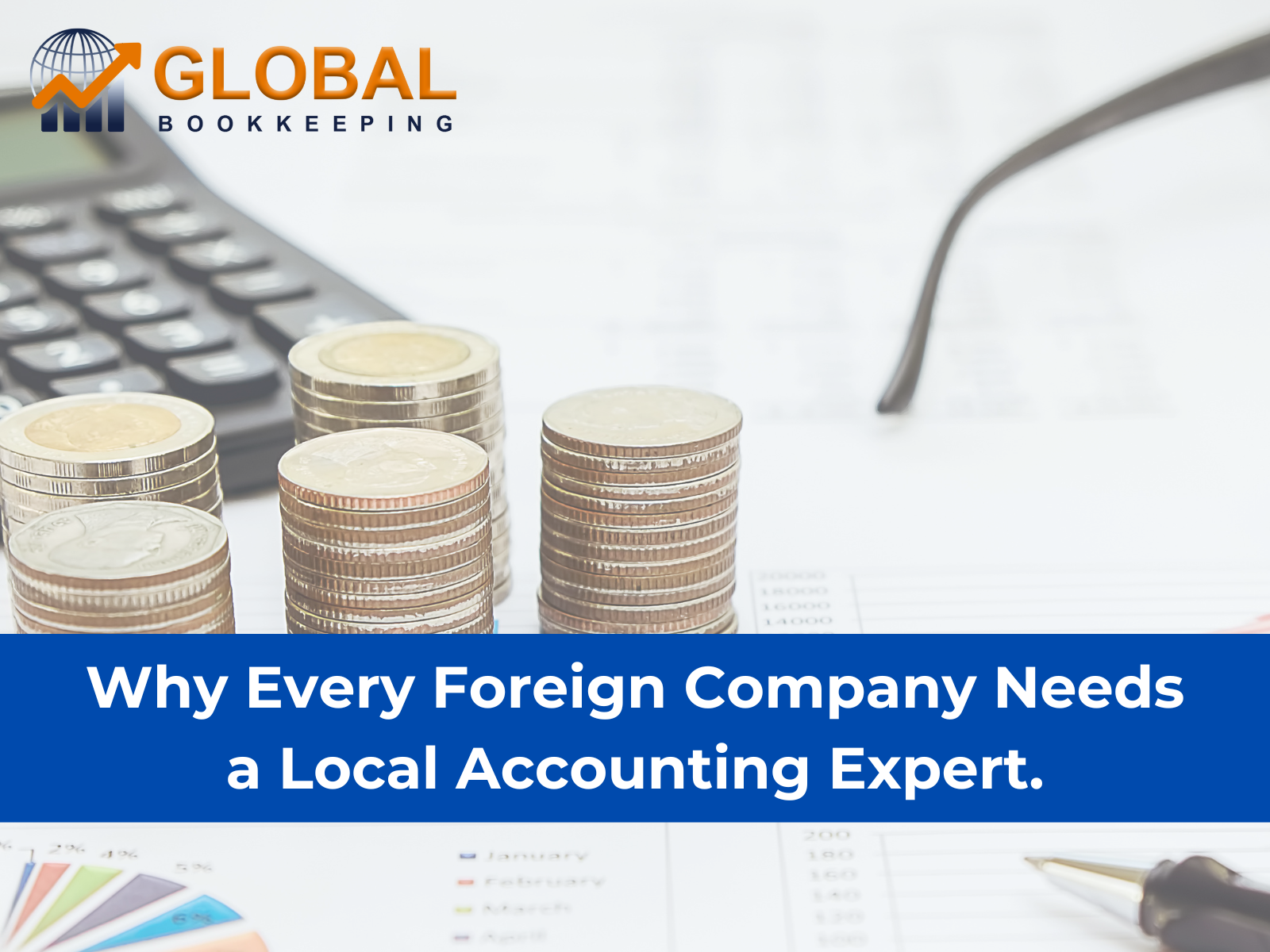 Why Every Foreign Company Needs a Local Accounting Expert.