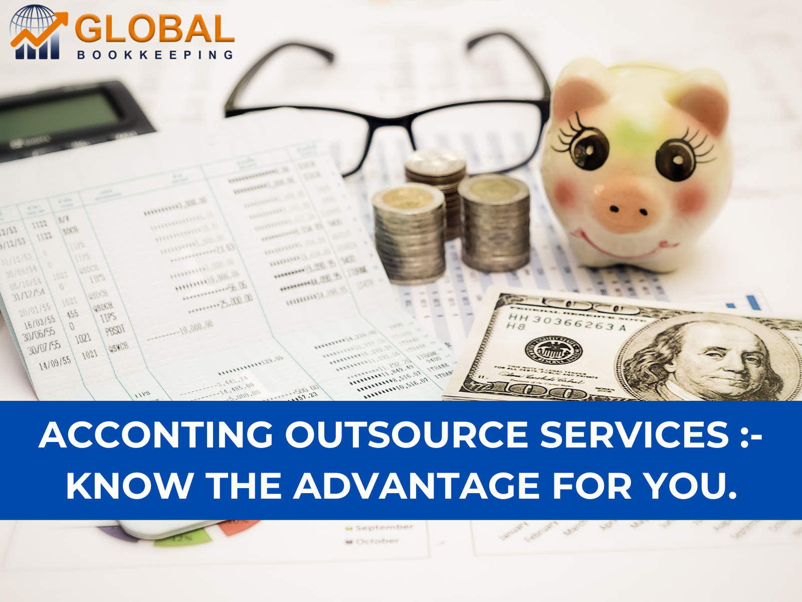 ACCONTING OUTSOURCE SERVICES - KNOW THE ADVANTAGE FOR YOU.