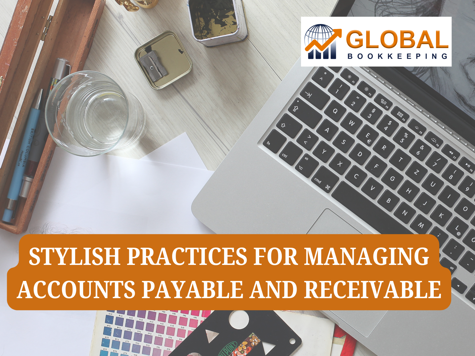 Stylish Practices for Managing Accounts Payable and Receivable