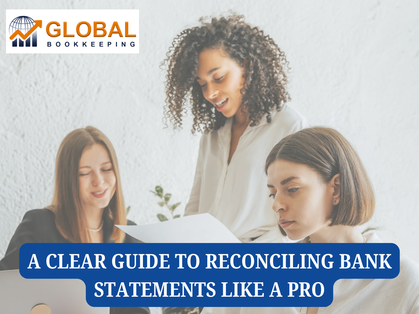 A Clear Guide to Reconciling Bank Statements Like a Pro