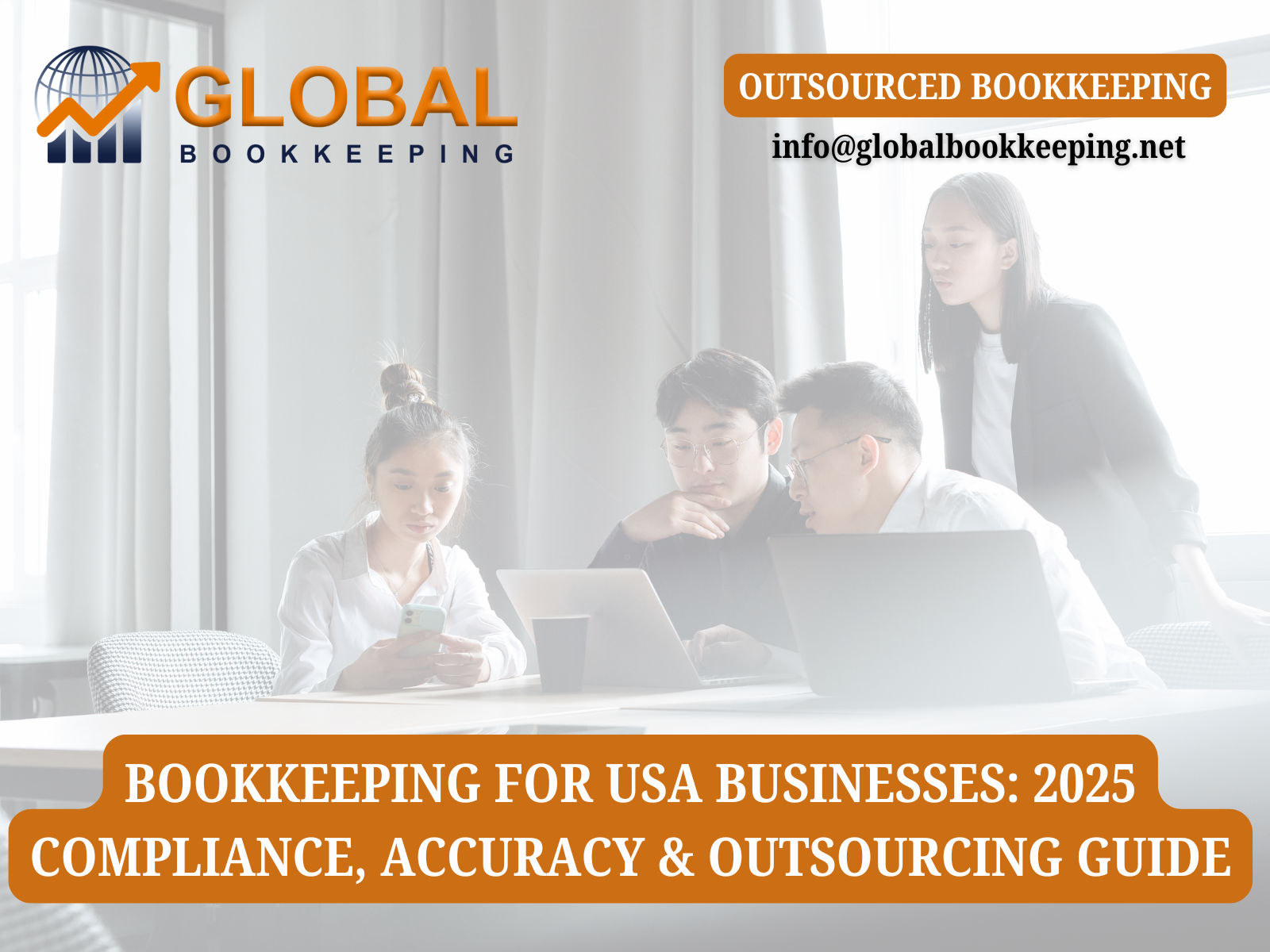 Bookkeeping for USA Businesses: 2025 Compliance, Accuracy & Outsourcing Guide