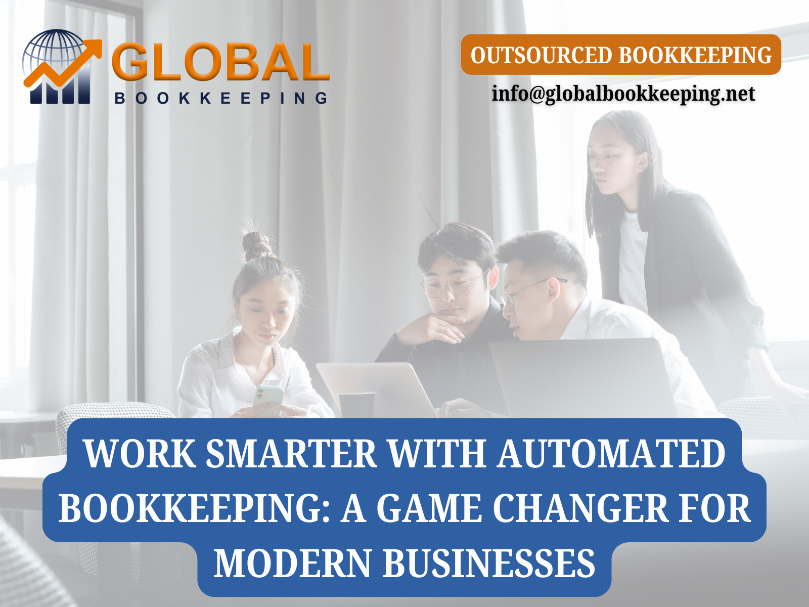 Work Smarter with Automated Bookkeeping: A Game Changer for Modern Businesses